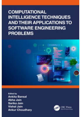 Computational Intelligence Techniques and Their Applications to Software Engineering Problems