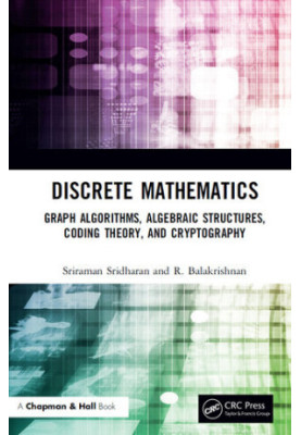 Discrete Mathematics: Graph Algorithms, Algebraic Structures, Coding Theory, and Cryptography
