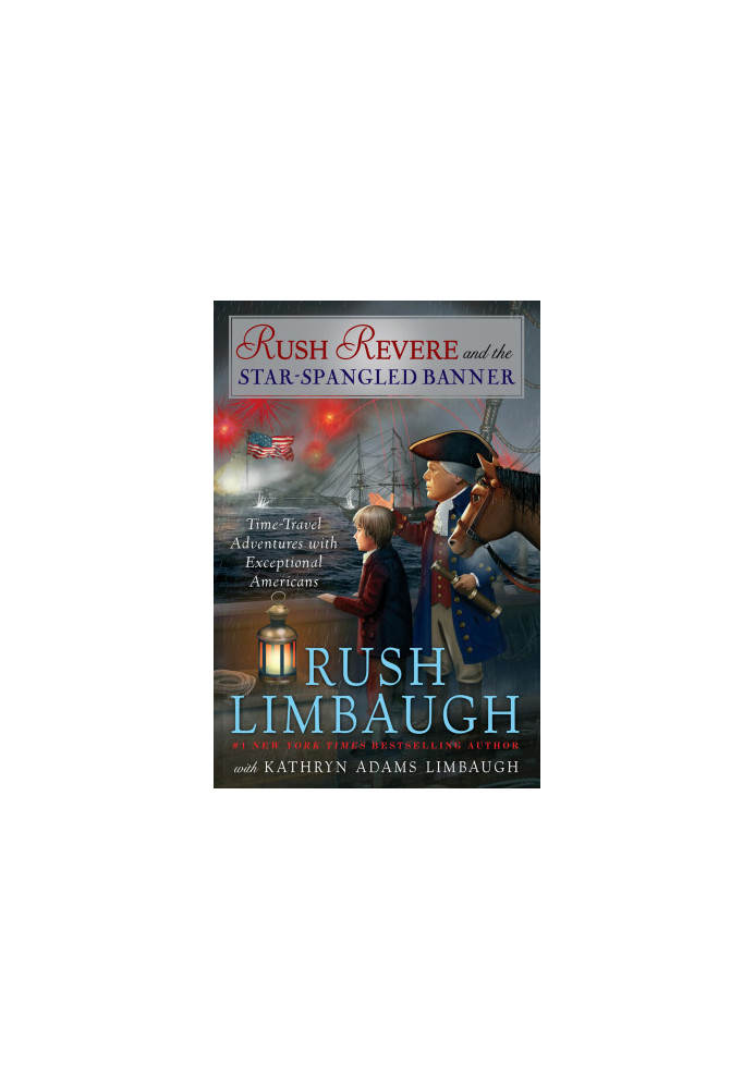 [Adventures of Rush Revere 04] • Rush Revere and the Star-Spangled Banner