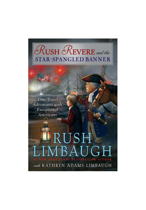 [Adventures of Rush Revere 04] • Rush Revere and the Star-Spangled Banner