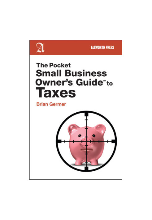 The Pocket Small Business Owner's Guide to Taxes