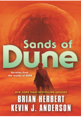 Sands of Dune--Novellas from the Worlds of Dune