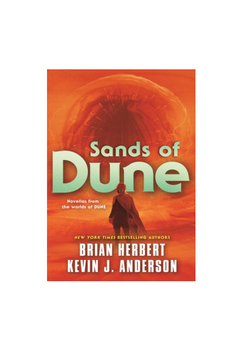 Sands of Dune--Novellas from the Worlds of Dune