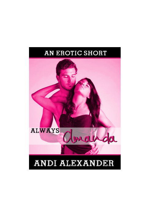 [Always Amanda 01] • Always Amanda