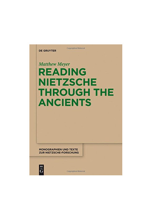 Reading Nietzsche through the ancients : an analysis of becoming, perspectivism, and the principle of non-contradiction