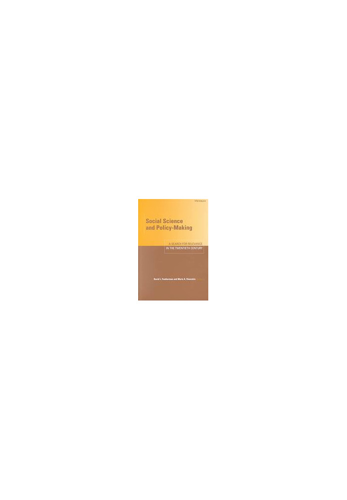 Social Science and Policymaking : a Search for Relevance in the Twentieth Century.
