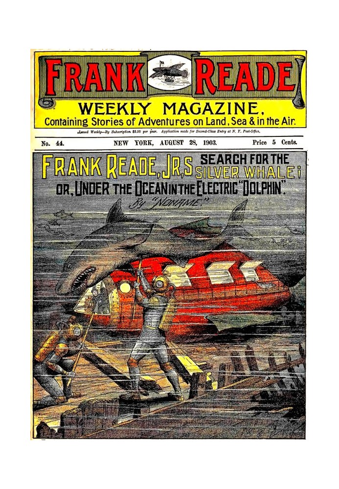 Frank Reade, Jr.'s Search for the Silver Whale Or, Under the Ocean in the Electric "Dolphin"