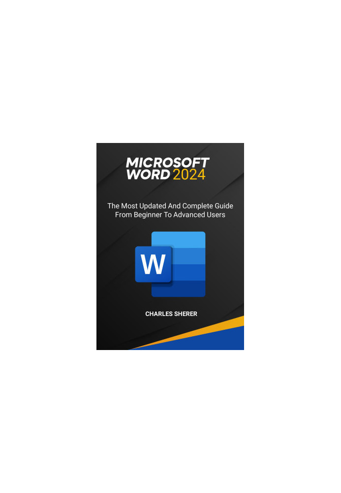 MICROSOFT WORD 2024: The most updated and complete guide from beginner to advanced users