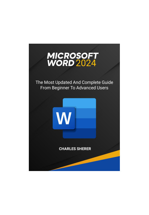 MICROSOFT WORD 2024: The most updated and complete guide from beginner to advanced users