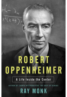 Inside the Centre · The Life of J. Robert Oppenheimer