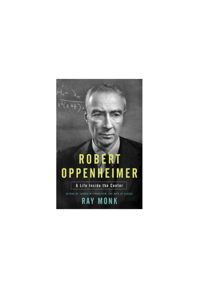 Inside the Centre · The Life of J. Robert Oppenheimer