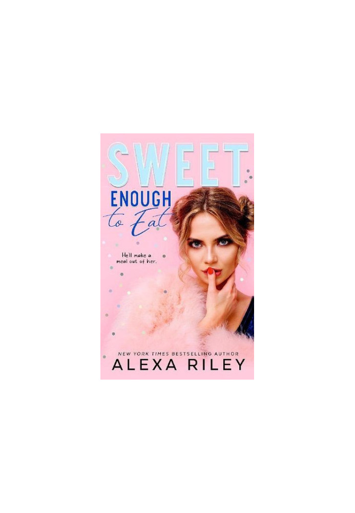 Sweet Enough to Eat