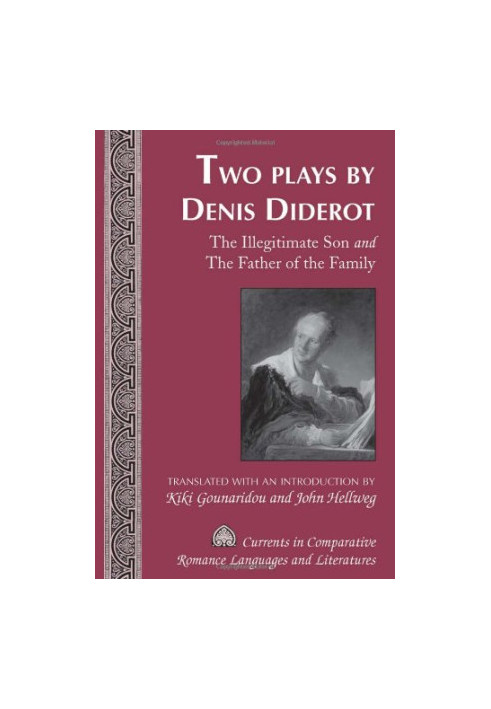 Two Plays by Denis Diderot: The Illegitimate Son and The Father of the Family