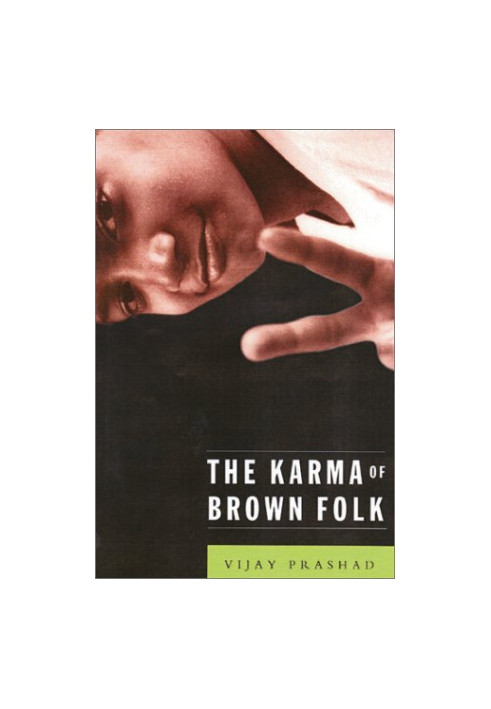 The Karma of Brown Folk