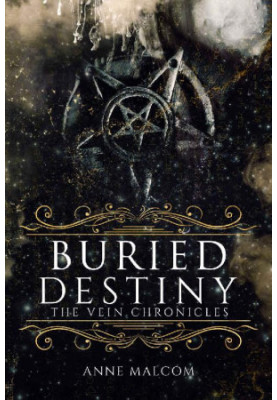 [The Vein Chronicles 04] • Buried Destiny