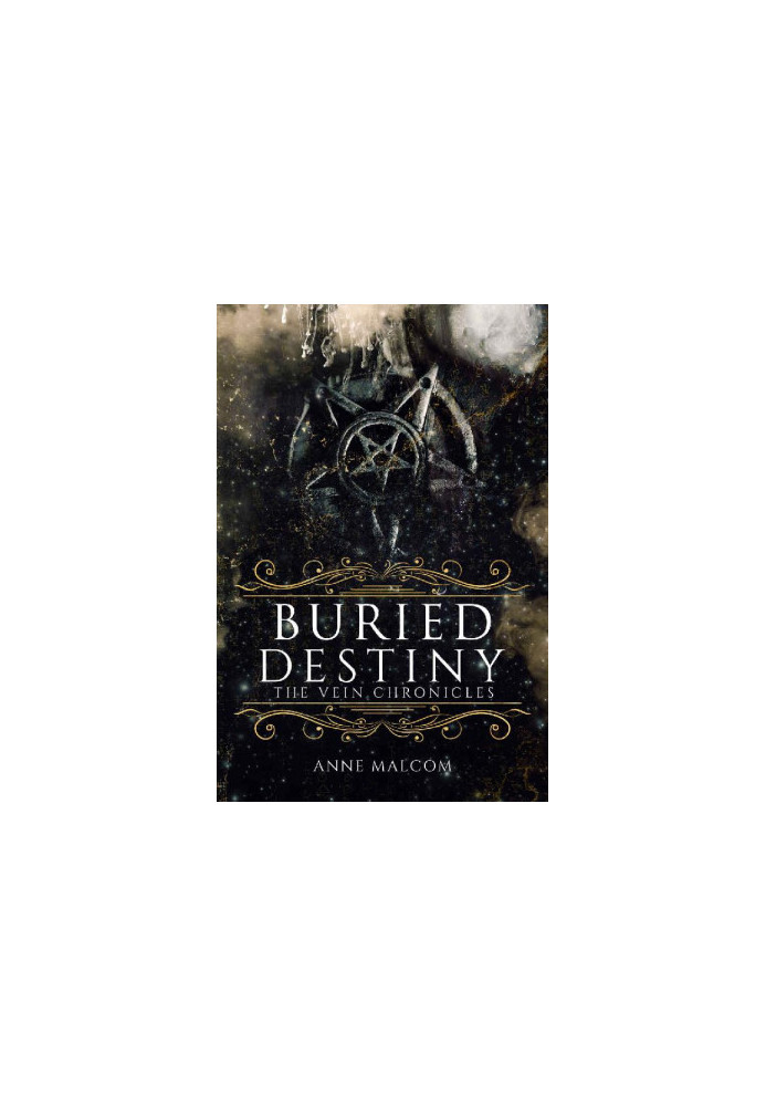 [The Vein Chronicles 04] • Buried Destiny