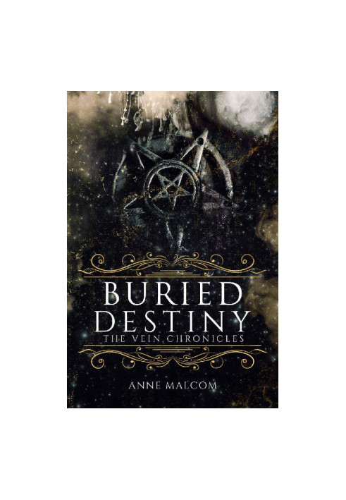 [The Vein Chronicles 04] • Buried Destiny