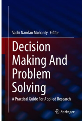 Decision Making And Problem Solving: A Practical Guide For Applied Research