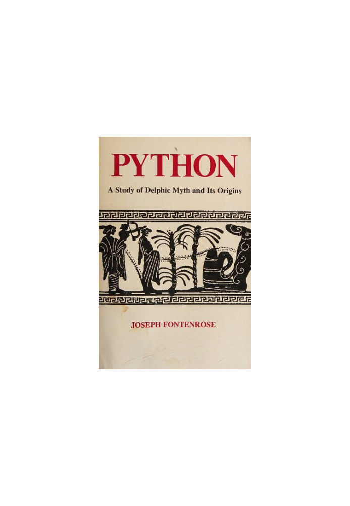 Pyhton: A Study of Delphic Myth and Its Origins