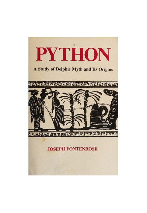 Pyhton: A Study of Delphic Myth and Its Origins