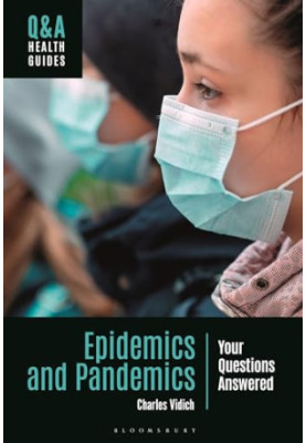 Epidemics and Pandemics: Your Questions Answered (Q&A Health Guides)