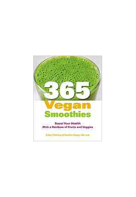 365 vegan smoothies : boost your health with a rainbow of fruits and veggies
