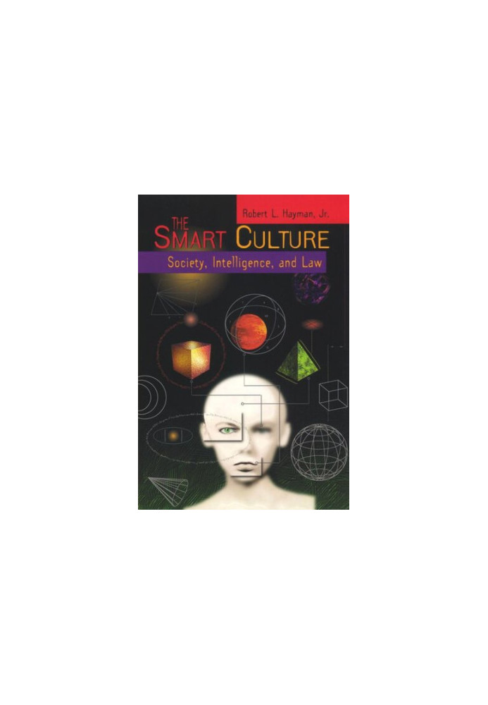 The Smart Culture: Society, Intelligence, and Law