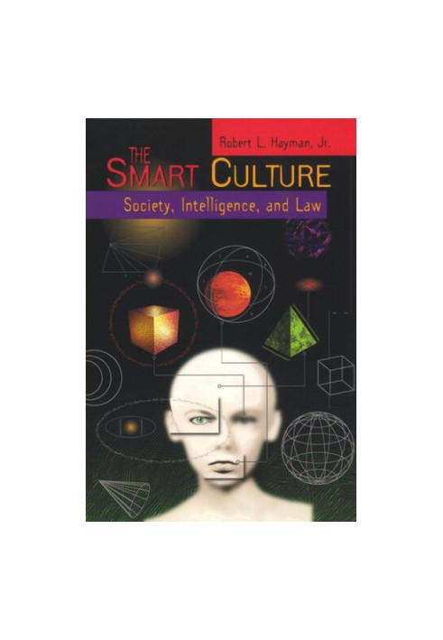 The Smart Culture: Society, Intelligence, and Law