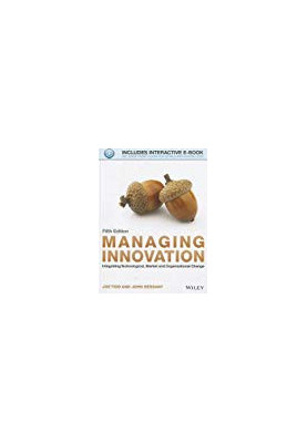 Managing Innovation: Integrating Technological, Market and Organizational Change