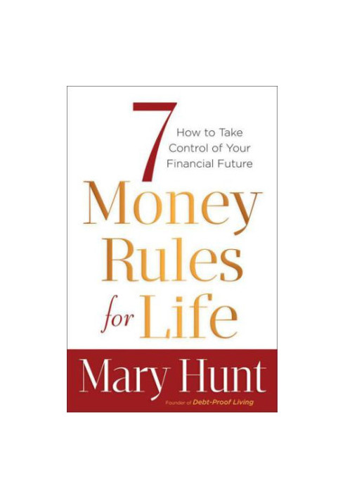 7 money rules for life - how to take control of your financial future