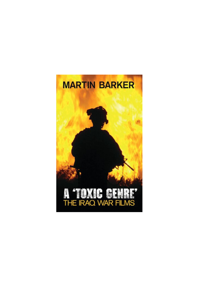 A 'Toxic Genre': The Iraq War Films