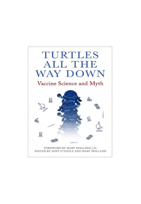 Turtles All The Way Down: Vaccine Science and Myth