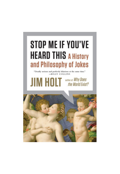 Stop me if you've heard this: a history and philosophy of jokes