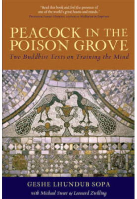 Peacock in the Poison Grove: Two Buddhist Texts on Training the Mind