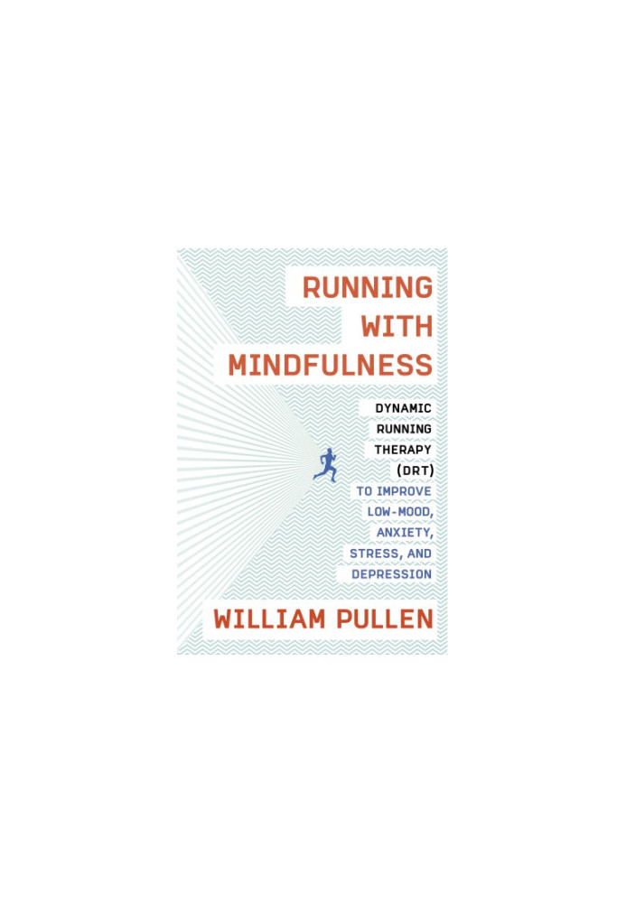 Running with mindfulness: dynamic running therapy (DRT) to improve low-mood, anxiety, stress, and depression