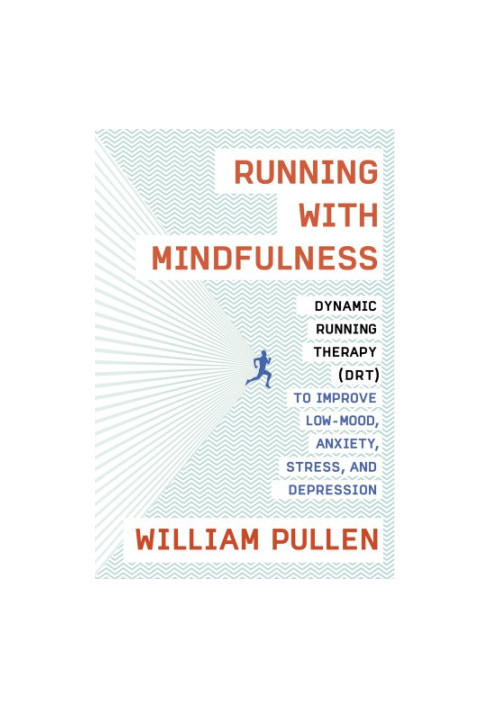 Running with mindfulness: dynamic running therapy (DRT) to improve low-mood, anxiety, stress, and depression