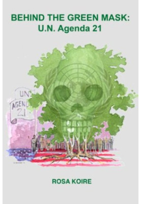 BEHIND THE GREEN MASK: UN Agenda 21