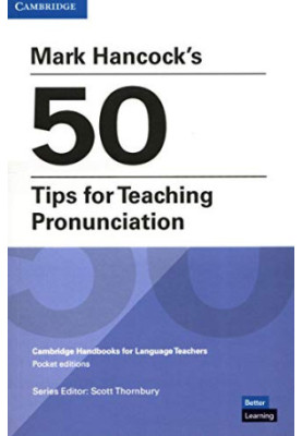 Mark Hancock's 50 Tips for Teaching Pronunciation