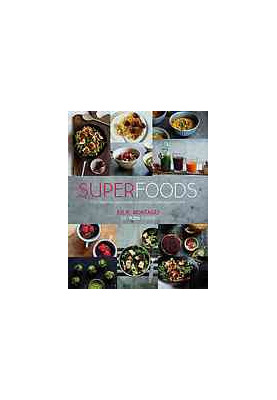 Superfoods : the flexible approach to eating more superfoods
