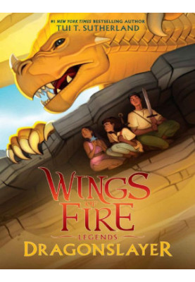 Wings of Fire: Legends: Dragonslayer