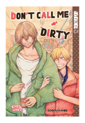 Don’t Call Me Dirty [LGBTQ+]