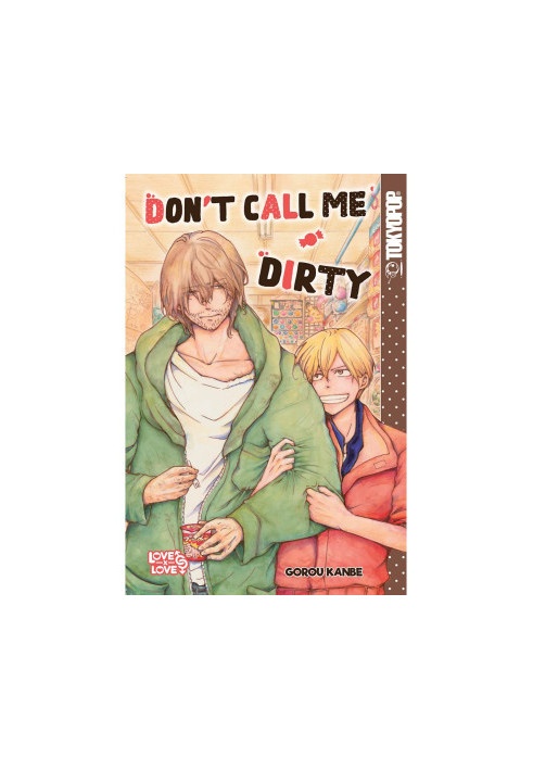 Don’t Call Me Dirty [LGBTQ+]