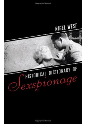 Historical Dictionary of Sexspionage.