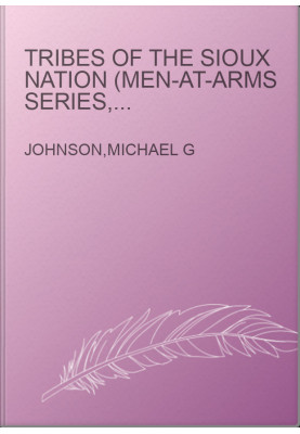 Tribes of the Sioux Nation (Men-At-Arms Series, 344)