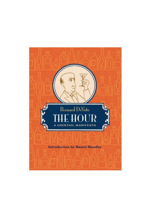 The Hour : a Cocktail Manifesto