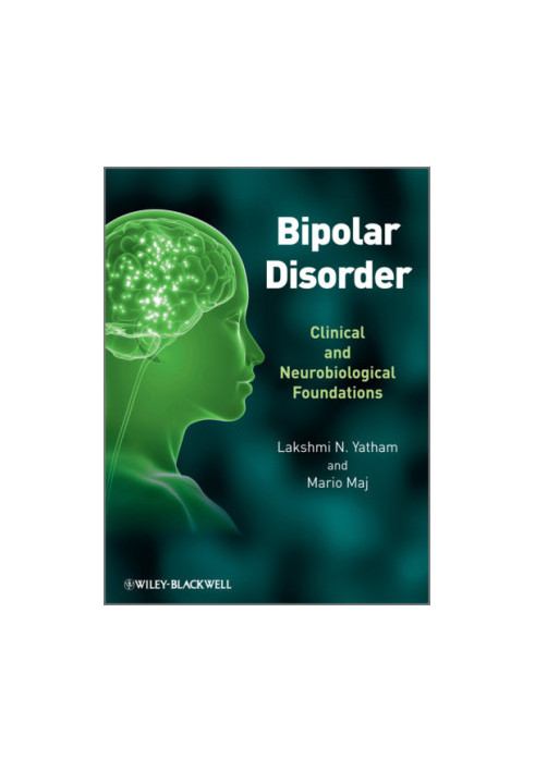 Bipolar disorder: clinical and neurobiological foundations