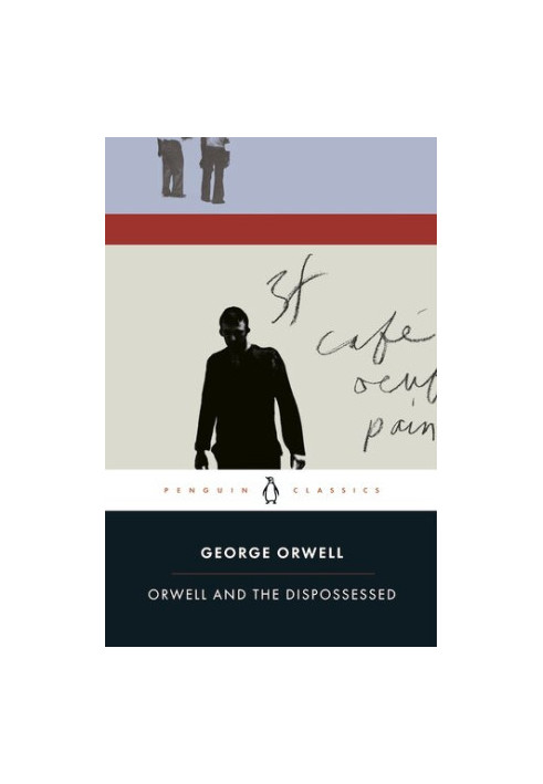 Orwell and the Dispossessed