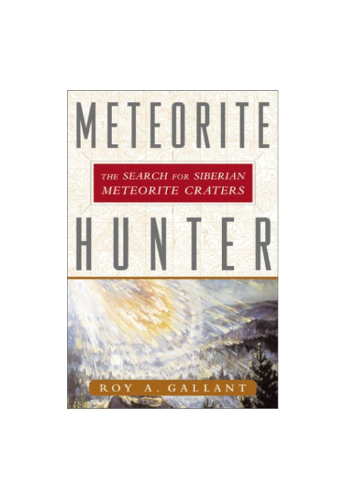Meteorite Hunter: The Search for Siberian Meteorite Craters