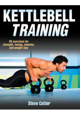 Kettlebell training: [95 exercises for strength, toning, stamina, and weight loss]