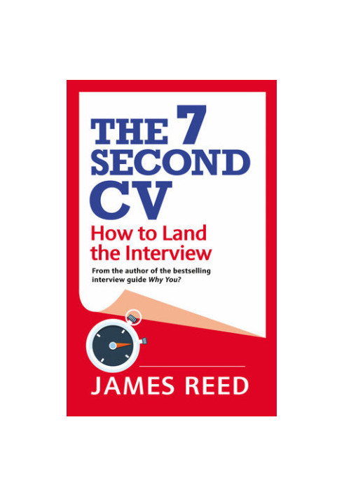 The 7 Second CV: How to Land the Interview